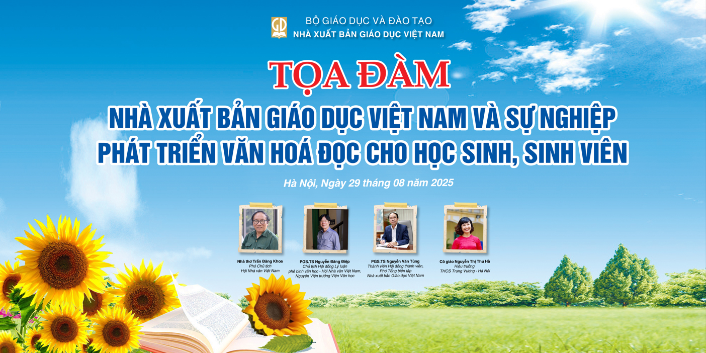 Tọa đàm Nhà xuất bản Giáo dục Việt Nam trong sự nghiệp phát triển  văn hóa đọc cho học sinh, sinh viên
