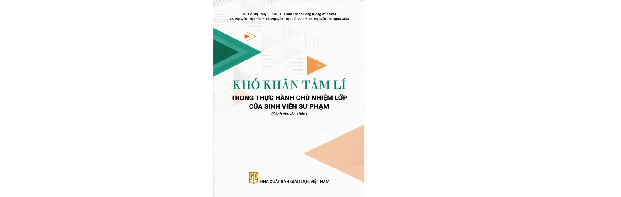 Khó khăn tâm lí trong thực hành chủ nhiệm lớp của sinh viên sư phạm - Từ giảng đường đến lớp học
