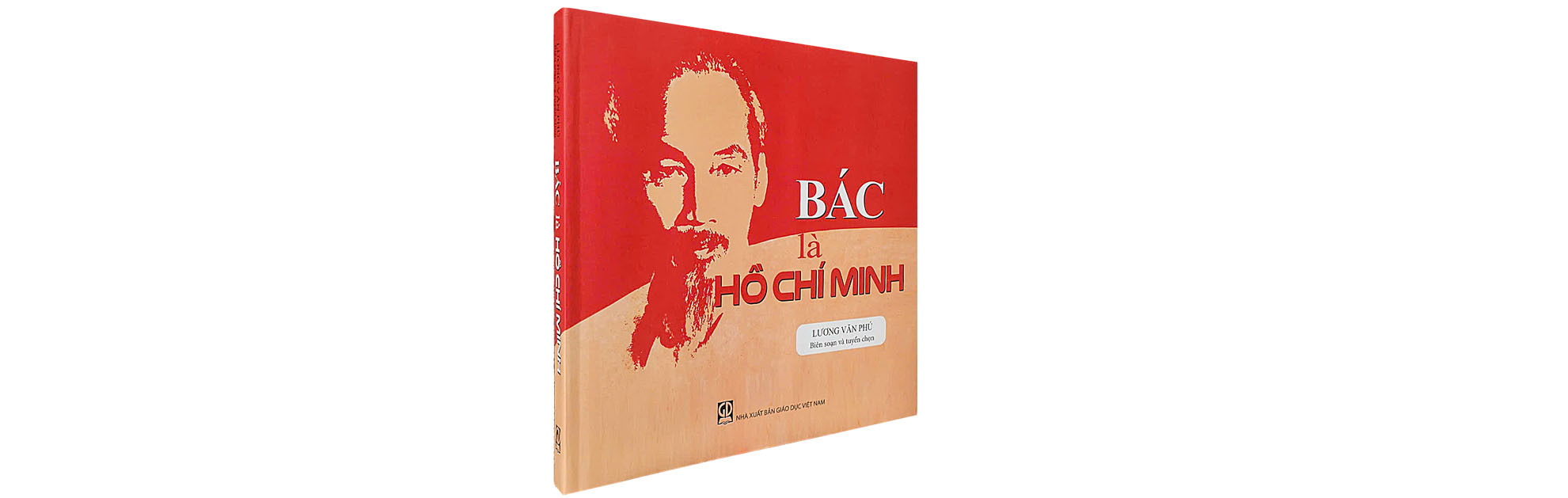  Bác là Hồ Chí Minh – Hành trình từ người yêu nước đến vị lãnh tụ vĩ đại