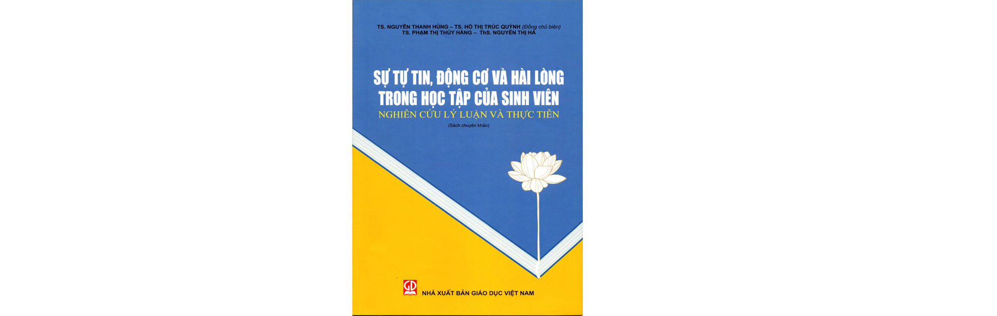 Sự tự tin, động cơ và hài lòng trong học tập của sinh viên – Nghiên cứu lý luận và thực tiễn