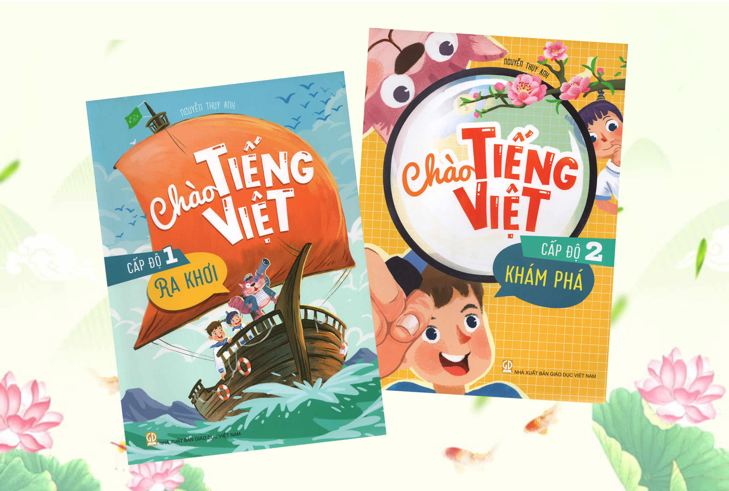 Chào Tiếng Việt – Một cách tiếp cận mới trong việc dạy Tiếng Việt cho trẻ em ở nước ngoài