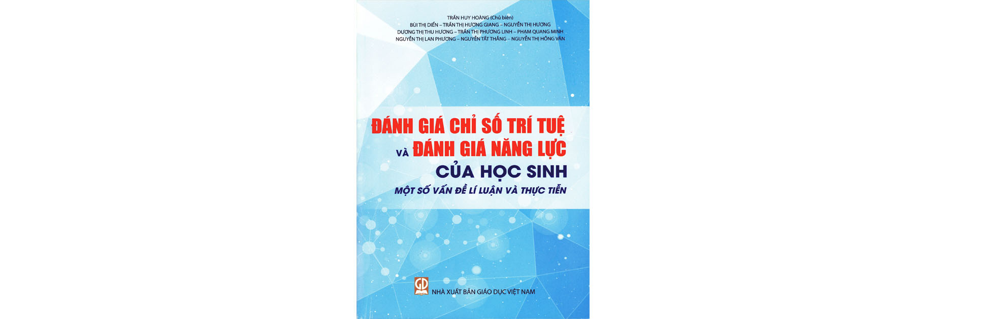 Đánh giá chỉ số trí tuệ và đánh giá năng lực của học sinh- Một số vấn đề lí luận và thực tiễn