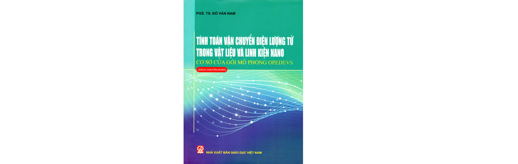 Tính toán vận chuyển điện lượng tử trong vật liệu và linh kiện nano cơ sở của gói mô phỏng Opedevs