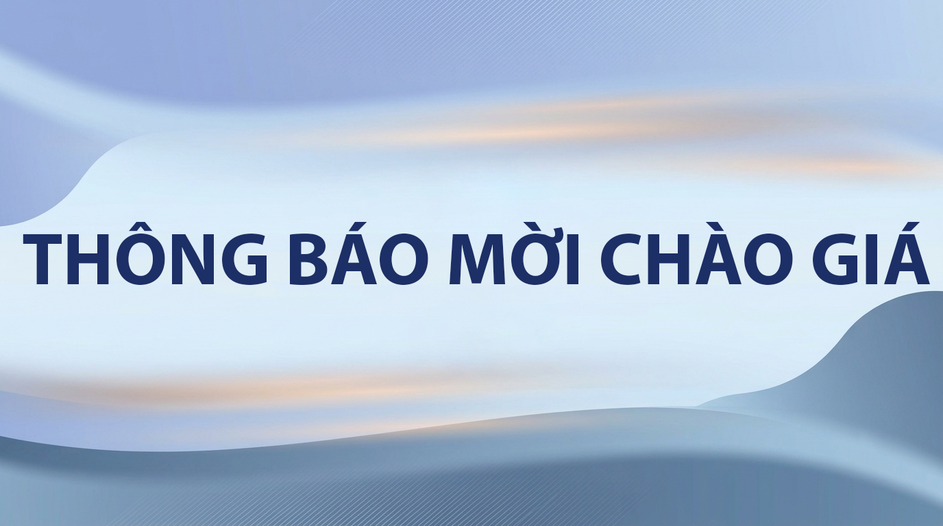 Thông báo mời chào giá Gói mua sắm "Mua sắm đồng phục văn phòng" (lần 2)
