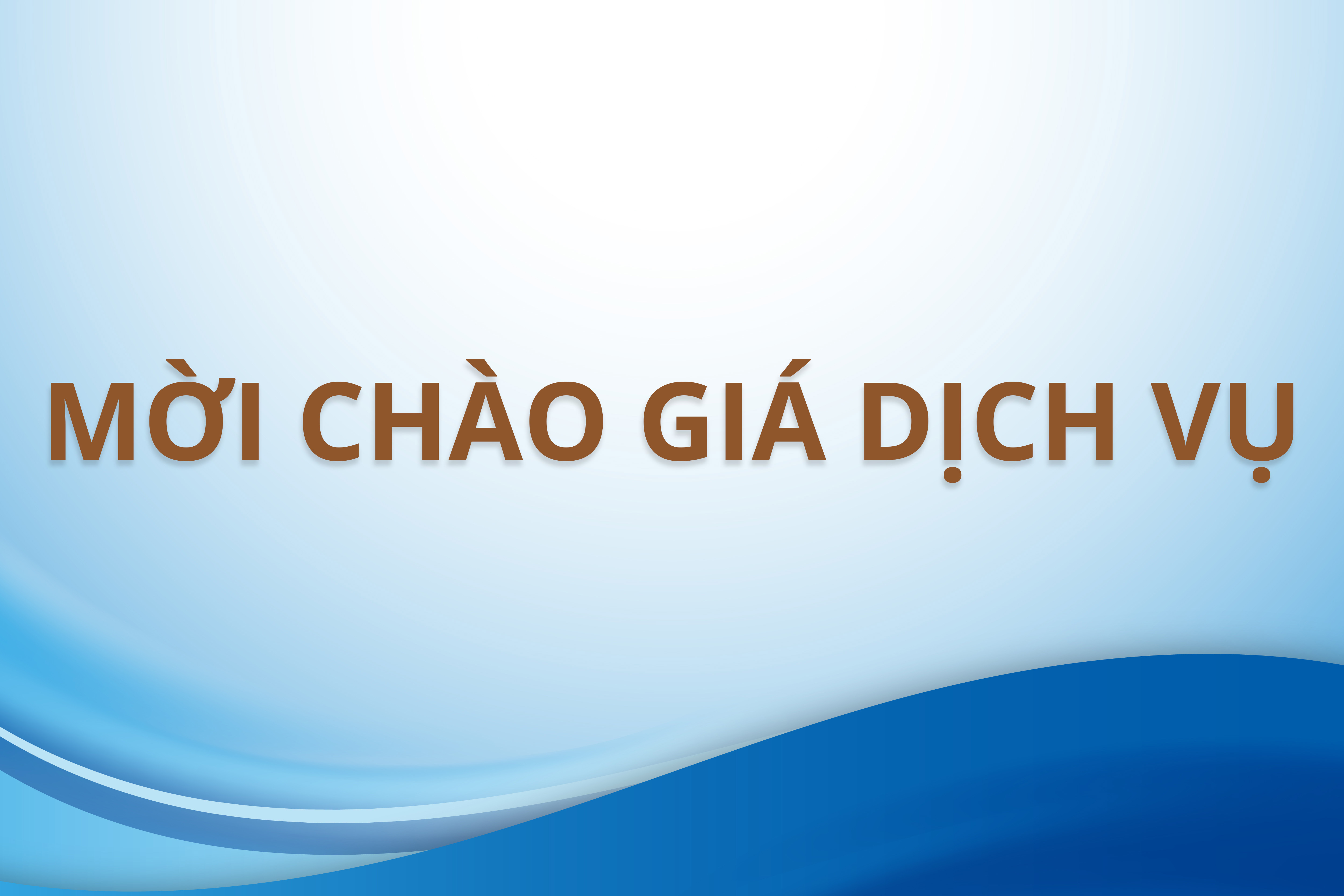 Mời chào giá dịch vụ tư vấn lập E-HSMT và đánh giá HSDT