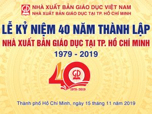  Lễ kỉ niệm 40 năm thành lập NXBGD tại TP. Hồ Chí Minh (1979 – 2019)