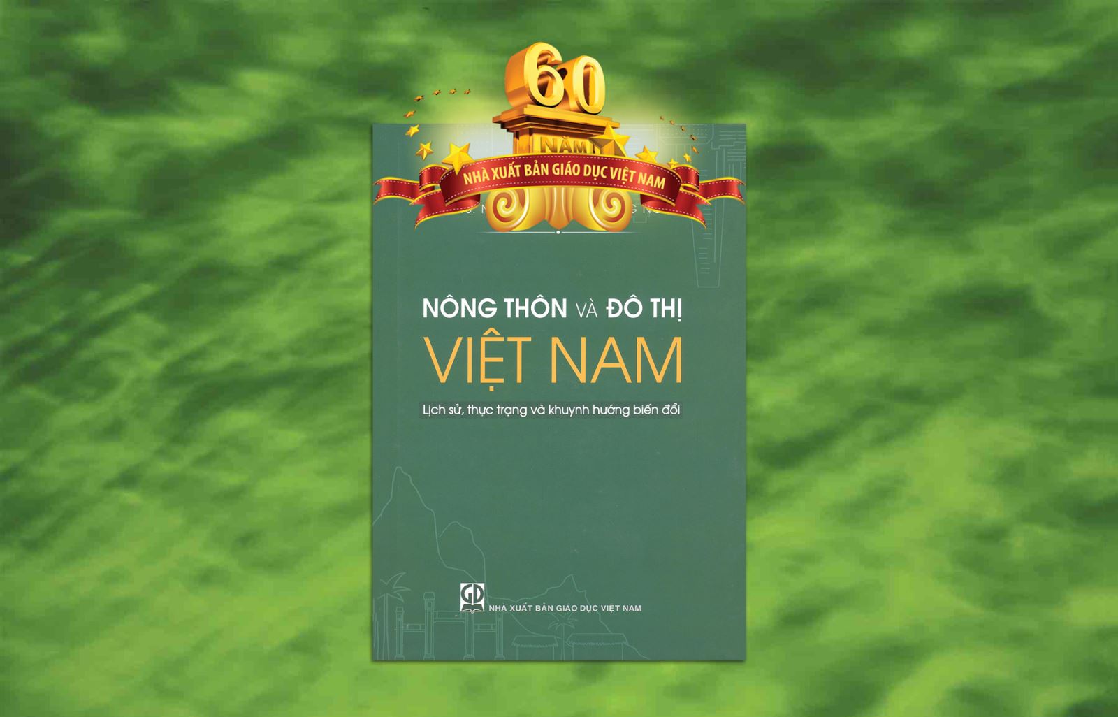 Nông thôn và đô thị Việt Nam - Lịch sử, thực trạng và khuynh hướng biến đổi
